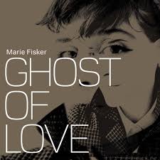 Marie fisker ghost of love.jpeg