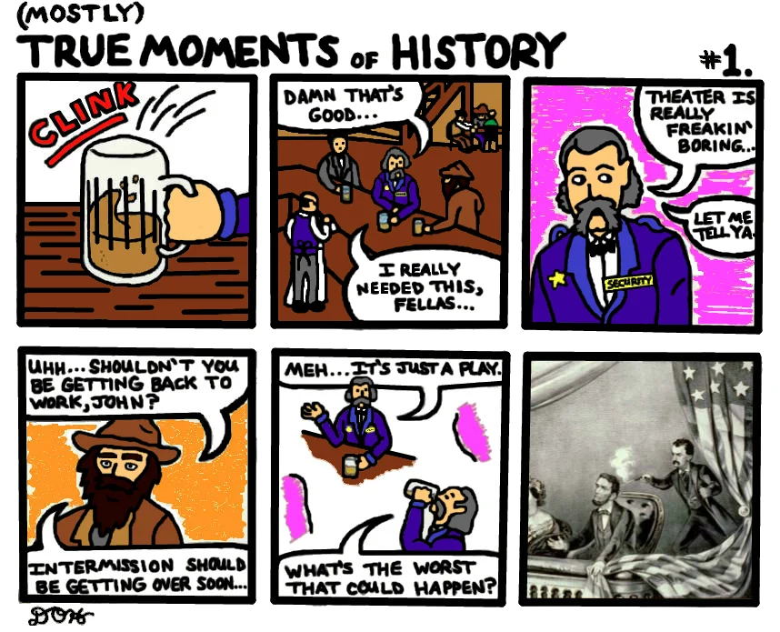 (Mostly) True Moments of History #1
