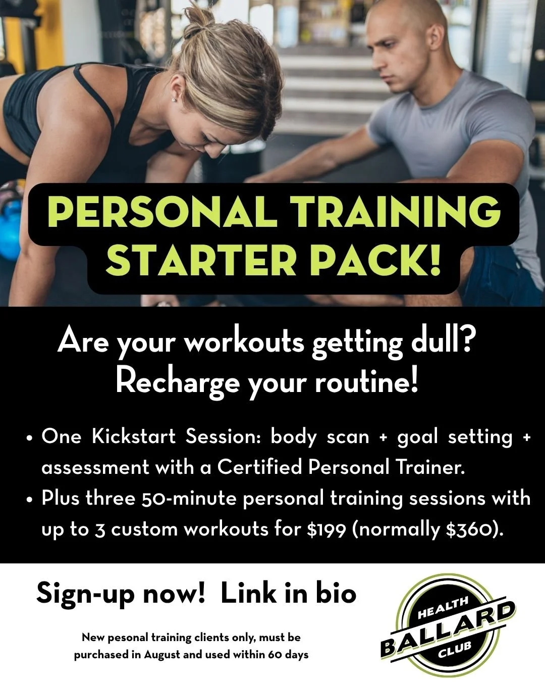 Ready to recharge your routine? Struggling to make progress on your fitness goals? Grab the Personal Training Starter Pack for only $199!

Includes: One 50-minute Kickstart Session featuring a baseline body composition scan, goal setting and full mov