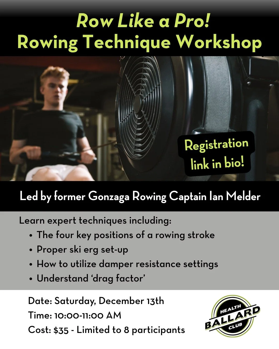 Join us on Saturday, December 13th from 10:00&ndash;11:00am for Row Like a Pro! with Coach Ian Melder, former Rowing Captain at Gonzaga University.
In this hands-on workshop, Coach Ian will break down the fundamentals of efficient rowing on the erg, 