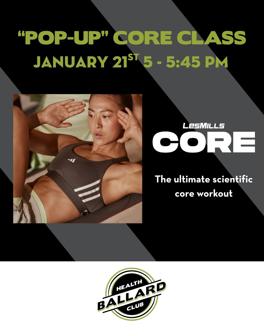 &ldquo;Pop-Up&rdquo; CORE Class - January 21st 5:00-5:45pm, Studio Y

Join us for this one-time "pop-up" group fitness class at Ballard Health Club!

Les Mills CORE is a workout program that focuses on strengthening the muscles around your 