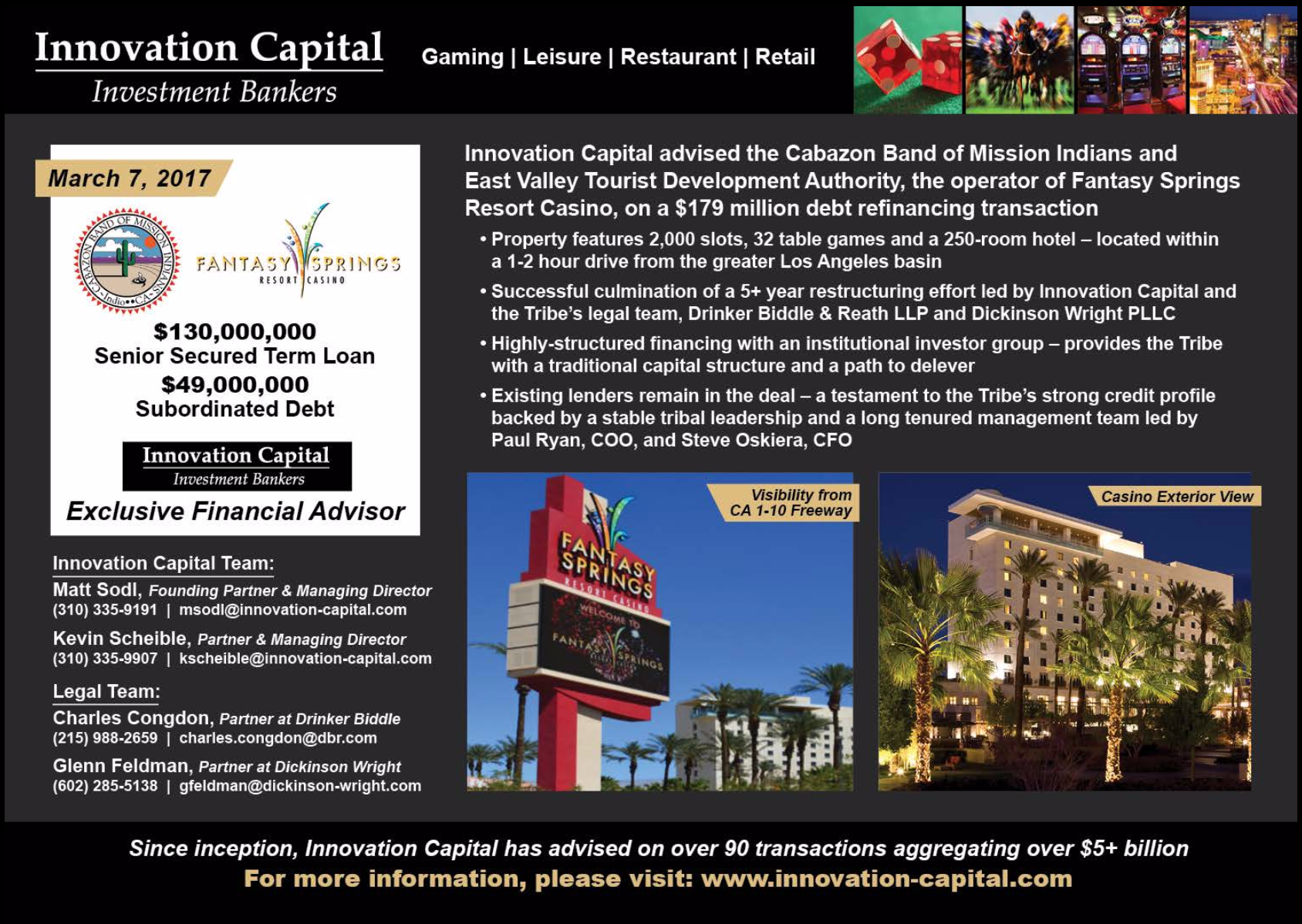 Innovation Capital advised the Cabazon Band of Mission Indians and East Valley Tourist Development Authority, the operator of Fantasy Springs Resort Casino, on a $179 million debt refinancing transaction.png