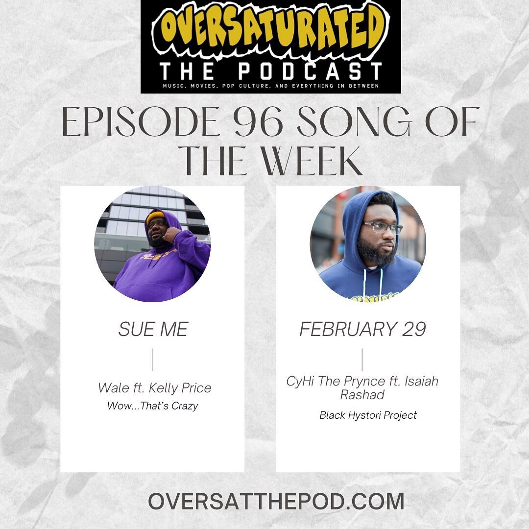 Episode 96 OS Song of the Week.

@wale ft. @mskellyprice - Sue Me from Wow...Thats Crazy

@cyhi ft @isaiahrashad - February 29th from the Black Hystori Project
.
.
.

#Oversatthepod #podcast #podcasts #stlpodcast #podernfamily #podsincolor #AAMU  #bl