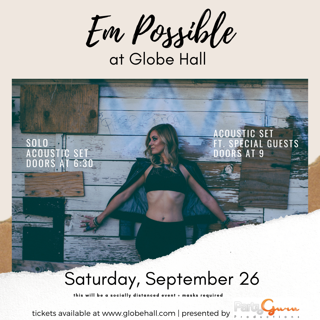 Em Possible at Globe Hall 