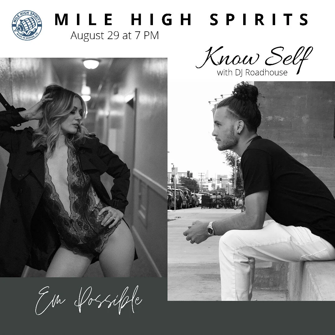 Em Possible + Know Self at Mile High Spirits