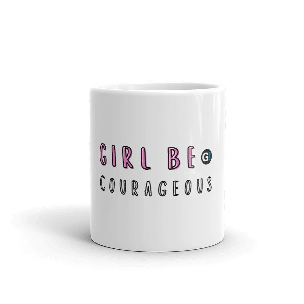 Be Courageous Mug