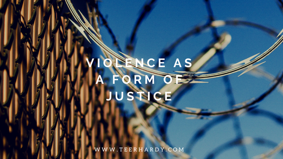 Violence as a Form of Justice.png