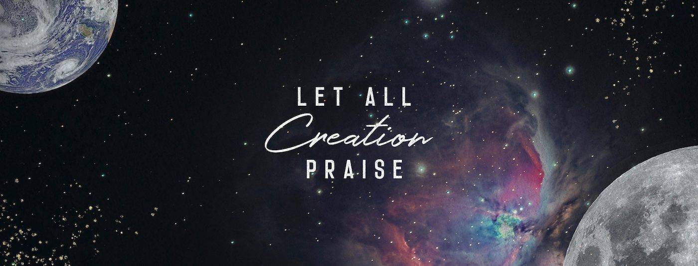 Let All Creation Praise FB Header Small.jpeg