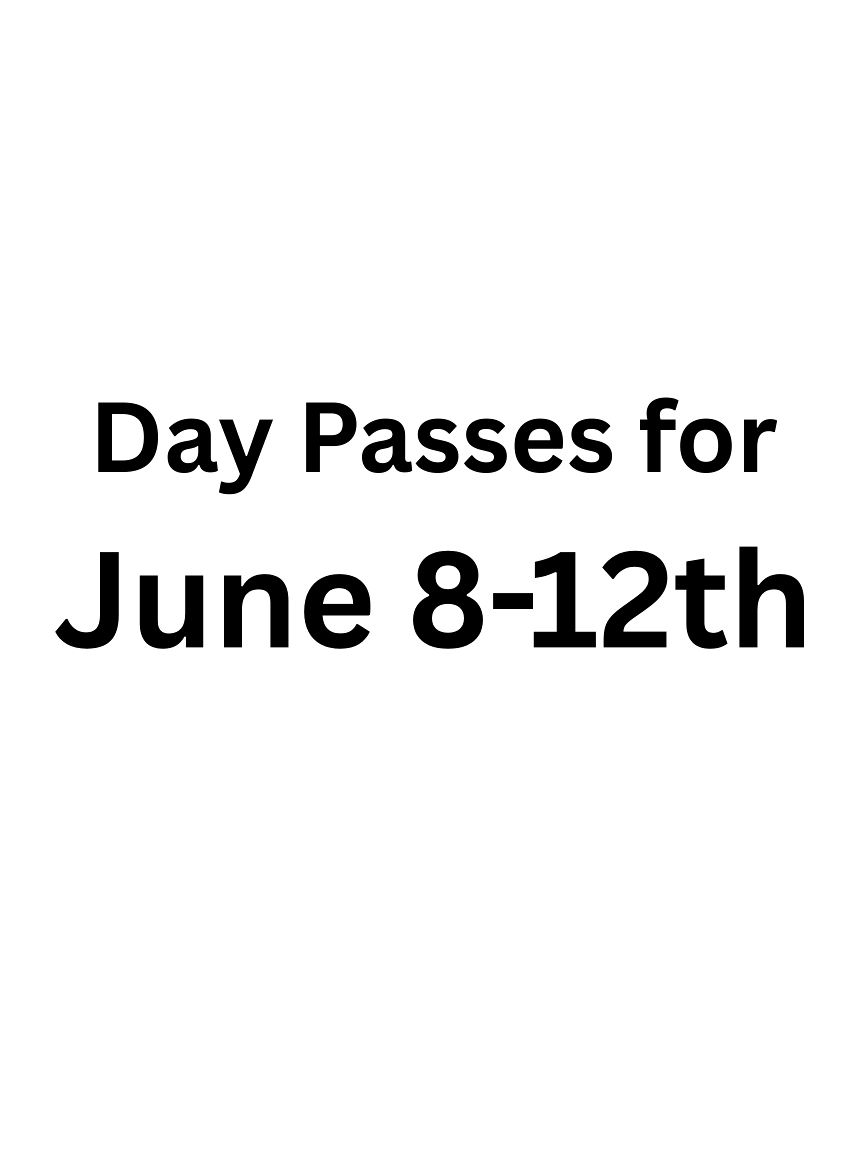 Day Passes for June 1-5th (1).png
