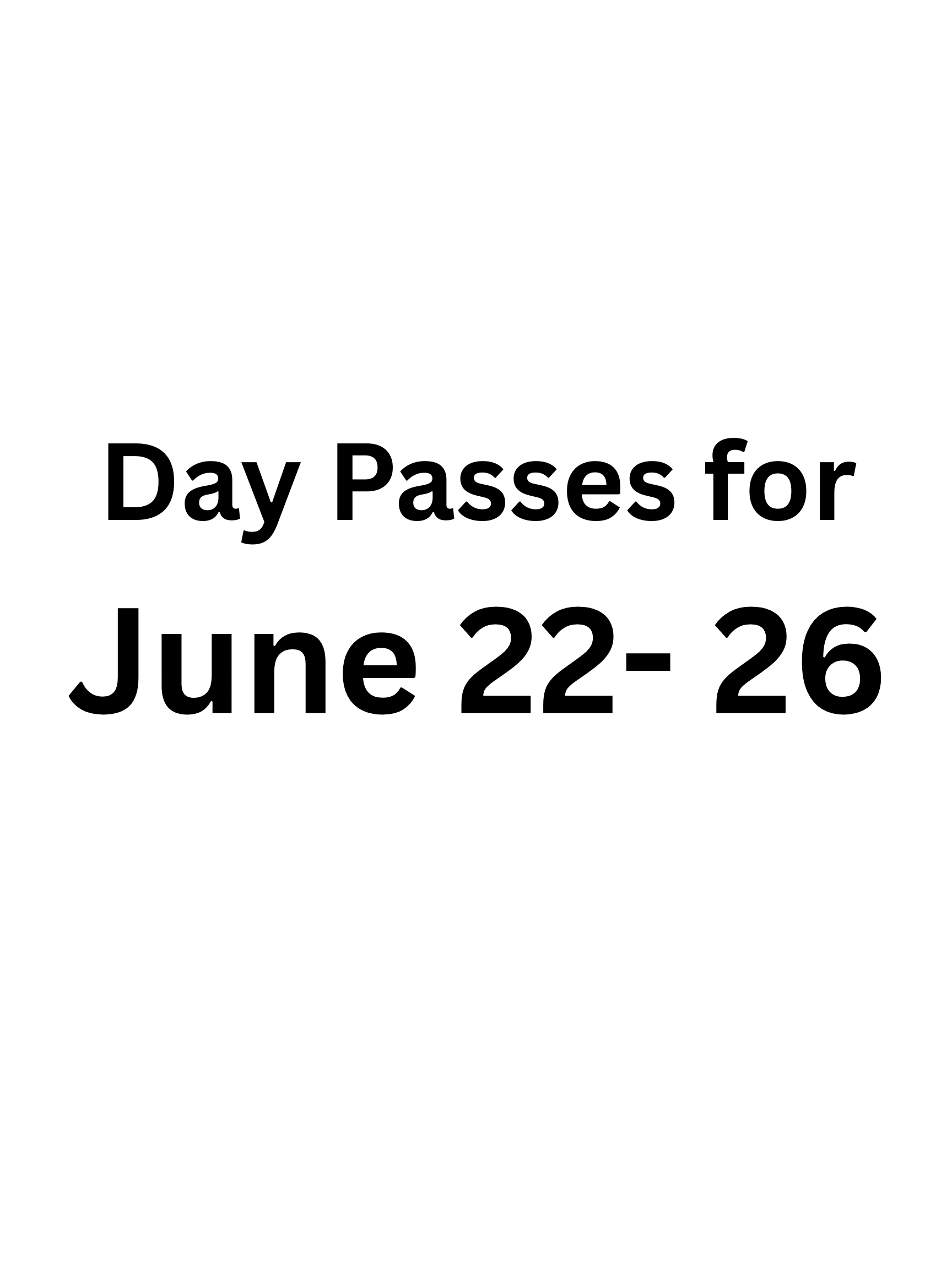 Day Passes for June 1-5th (3).png