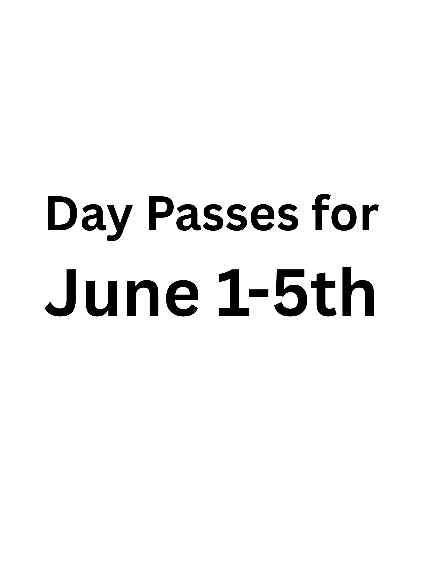 Day Passes for June 1-5th.png