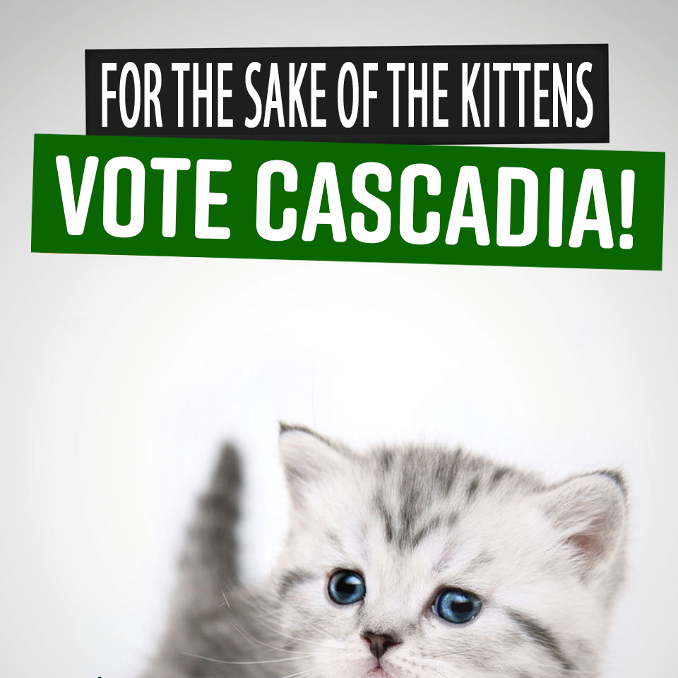 For the Sake of the Kittens Vote Cascadia SQUARE.jpg