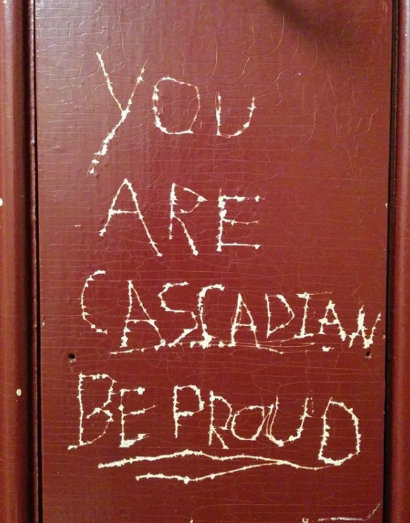 You are Cascadian - Be Proud