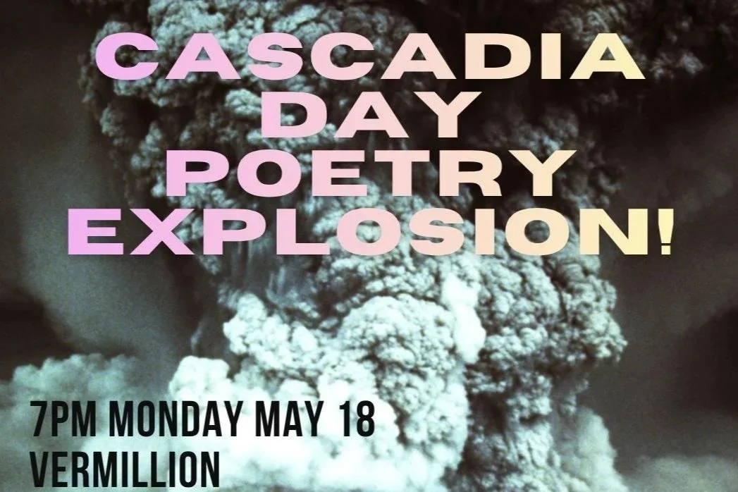 Cascadia Day Poetry Explosion