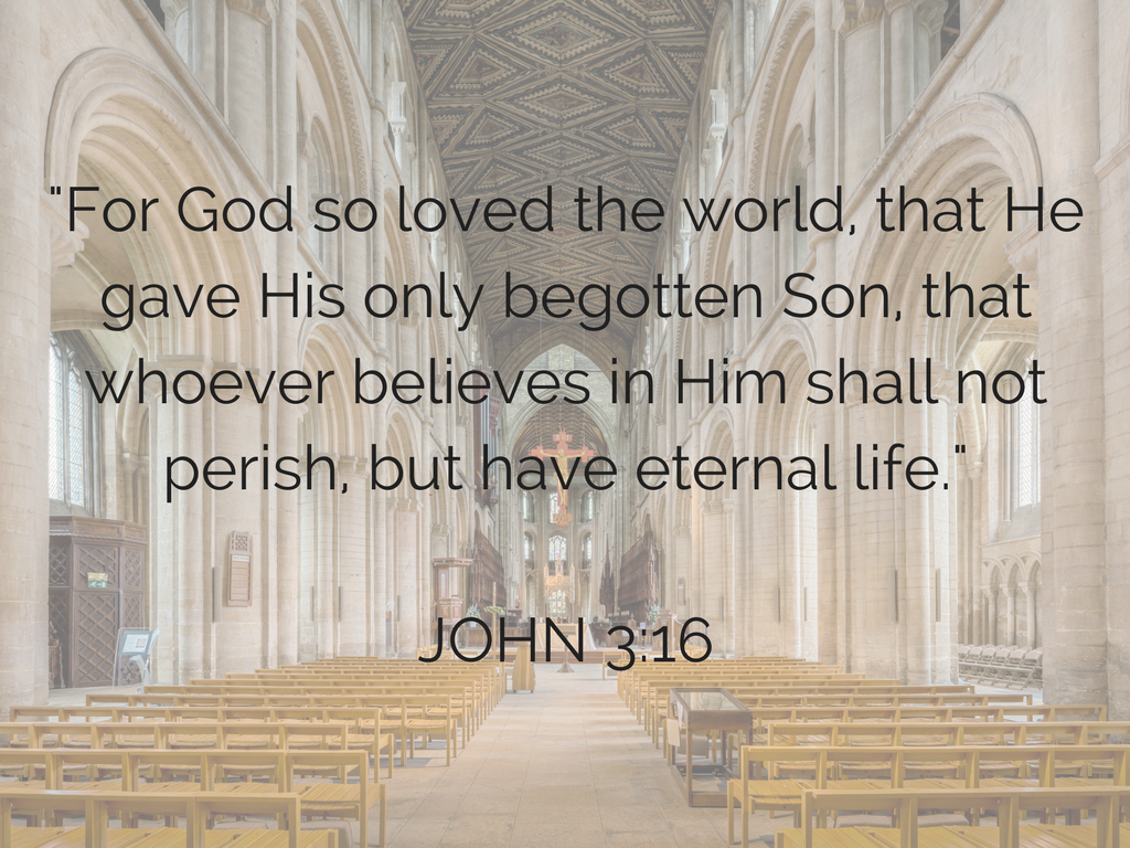 For God so loved the world, that He gave His only begotten Son, that whoever believes in Him shall not perish, but have eternal life..png