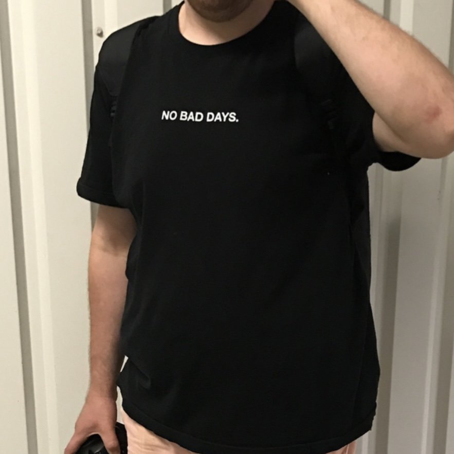 No Bad Days. Tee