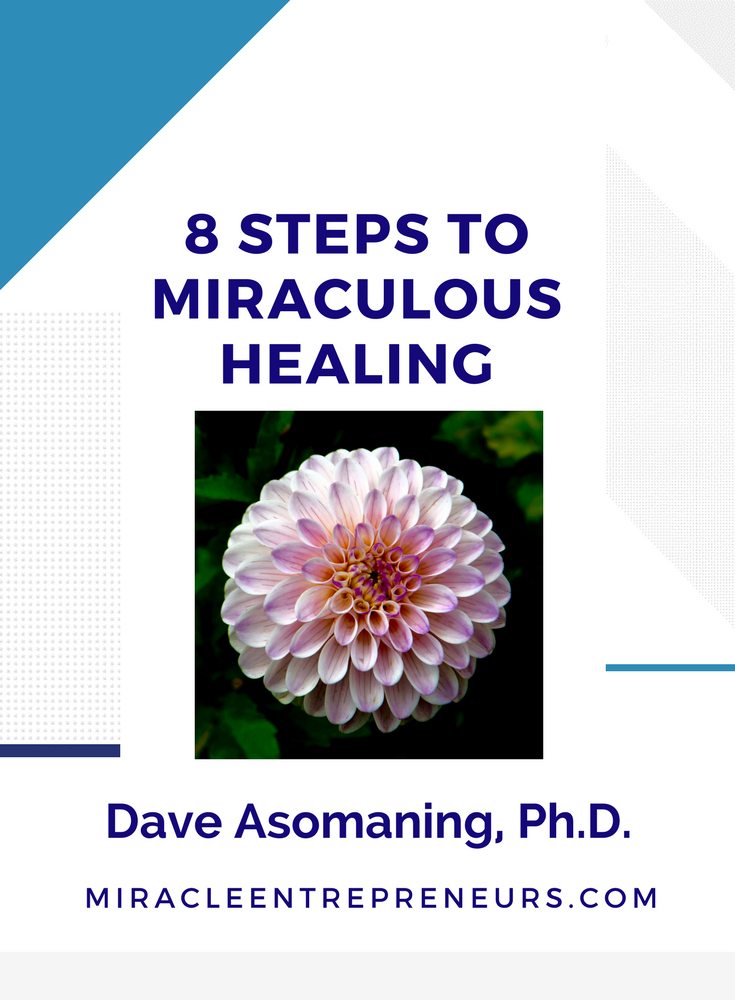 8 Steps to Miraculous Healing