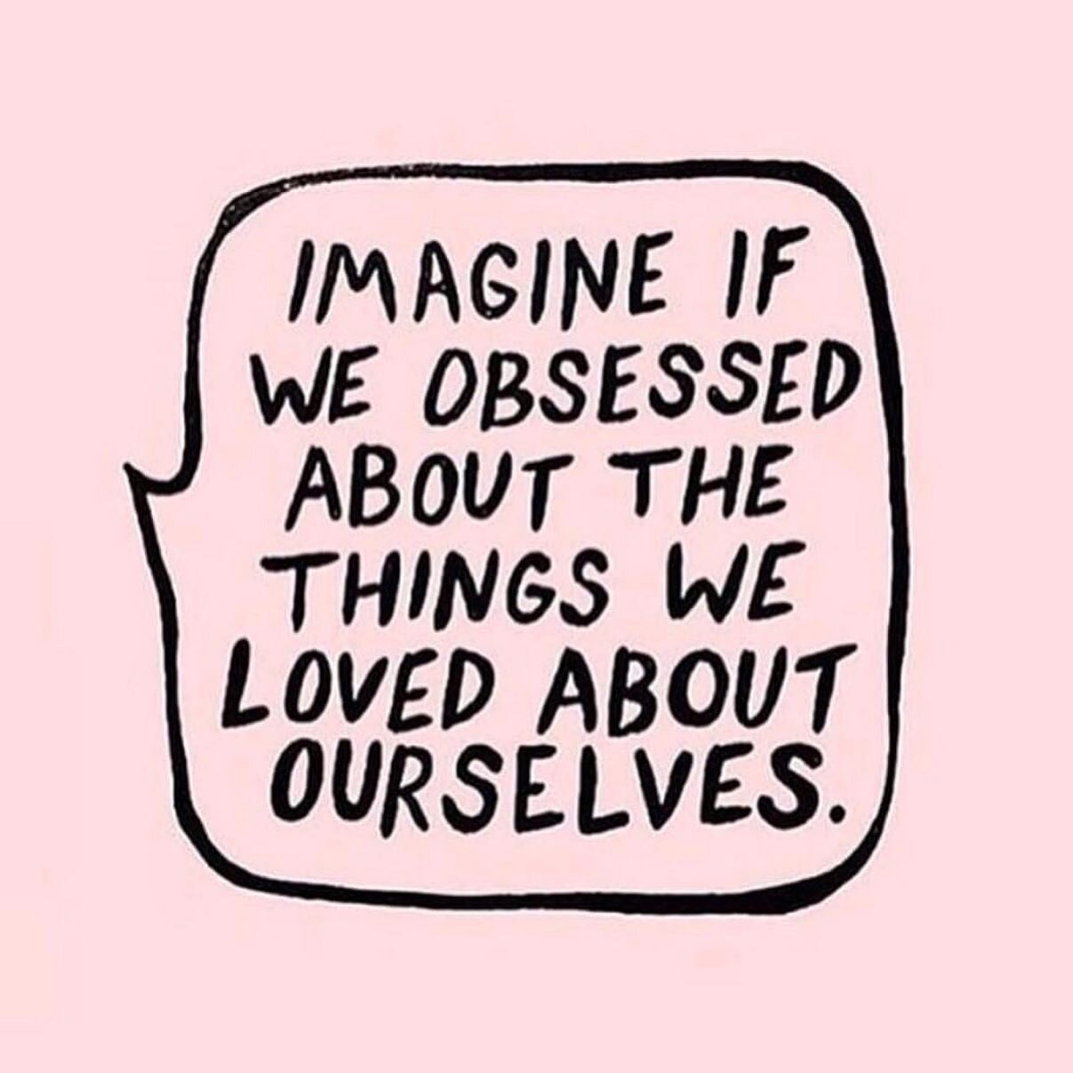 Imagine (for a teeny tiny moment) if we spent more time focused on our strengths rather than our weaknesses, on what we have achieved rather than what we have not
.
Imagine if our internal narrative tended towards kindness &amp; was affirming rather 