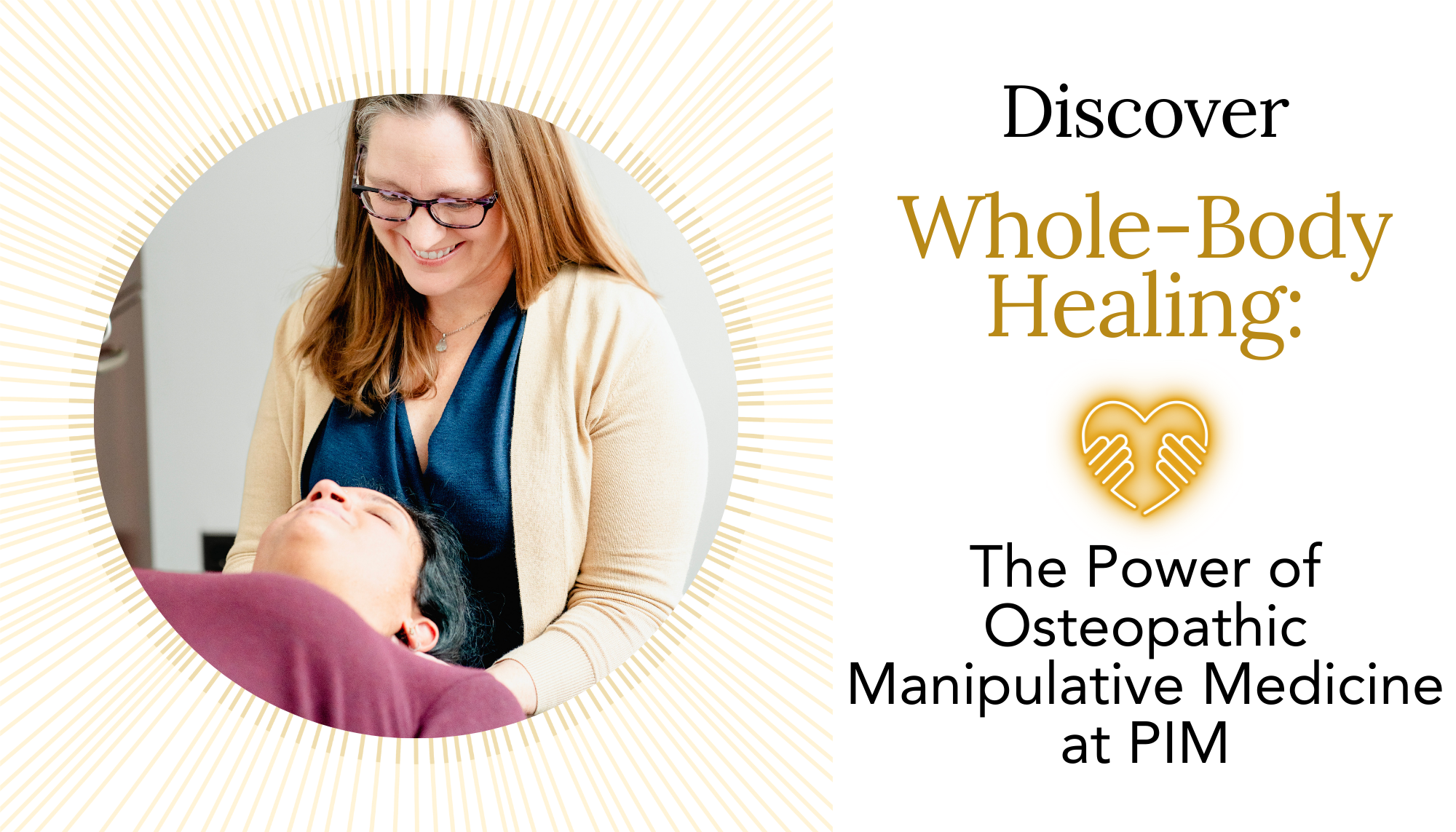 Discover Whole-Body Healing: The Power of Osteopathic Manipulative Medicine at PIM