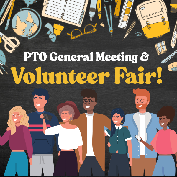 First PTO Meeting & Volunteer Fair