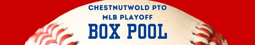 Chestnutwold PTO MLB Playoff Box Pool