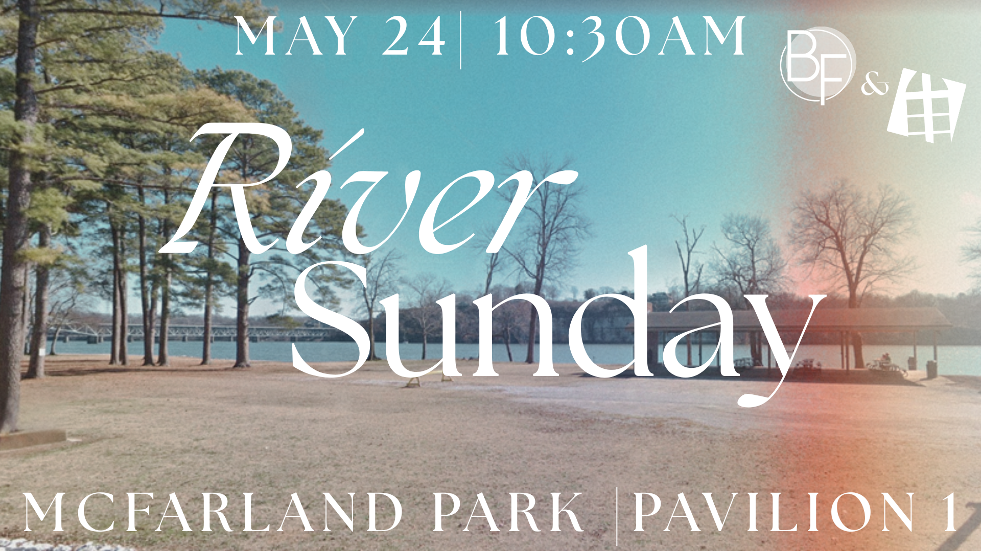 River Sunday May 24 | 10:30 AM