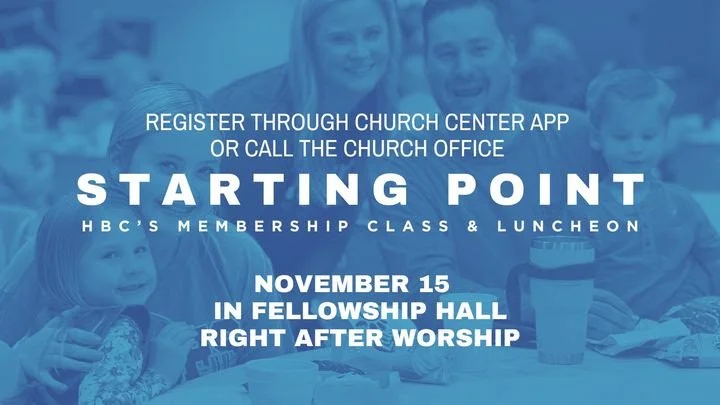  Interested in church membership? Join the staff and pastor for lunch and learn more about our membership process on November 15 after service! Register   HERE  . 