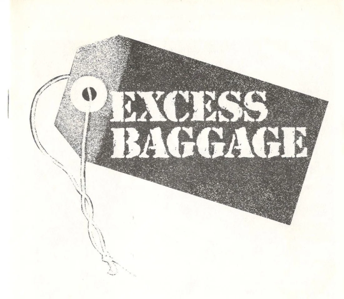 EXCESS BAGGAGE THE CAST-AT-THE-CIRCLE THEATRE, HOLLYWOOD 1988 WRITER: Mark Rothman DIRECTOR: Mark Rothman STARRING: Larry Miller and Kathleen Clark