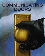 COMMUNICATING DOORS VARIETY ARTS THEATER, OFF-BROADWAY August 20, 1998 through January 3, 1999 WRITER: Alan Ayckbourn DIRECTOR: Chirstopher Ashley STARRING: Mary- Louise Parker