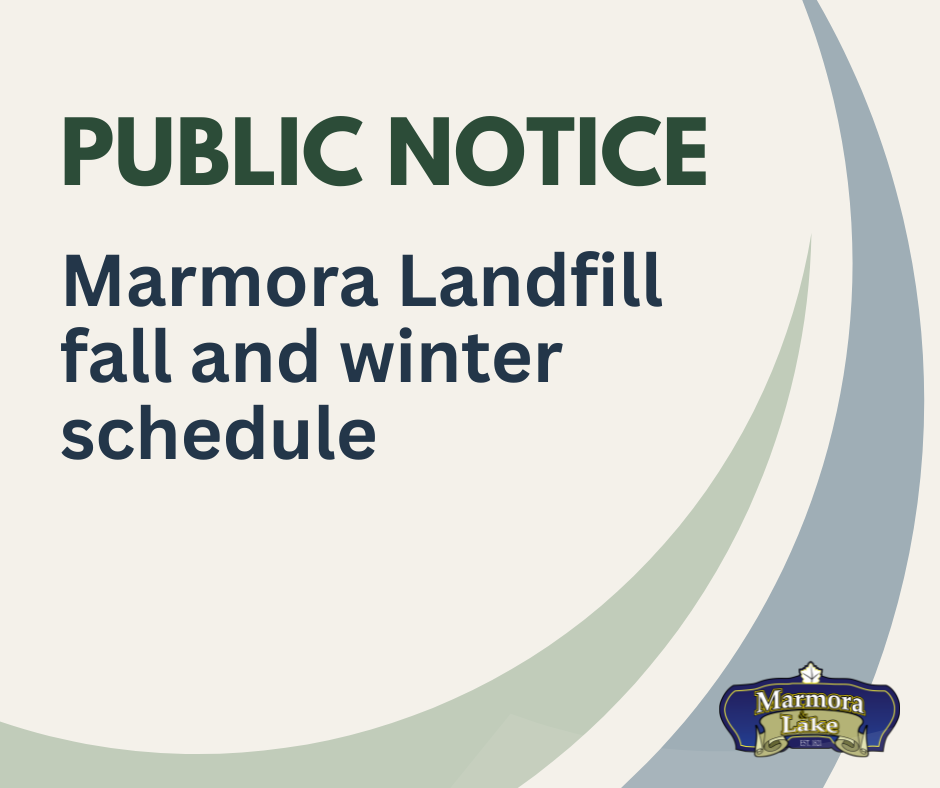 Public Notice: Marmora Landfill Transitioning to Fall and Winter Hours