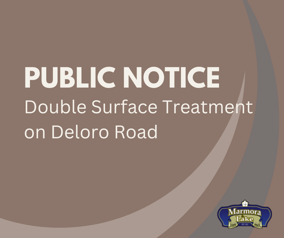 Public Notice: Double Surface Treatment Underway on Deloro Road