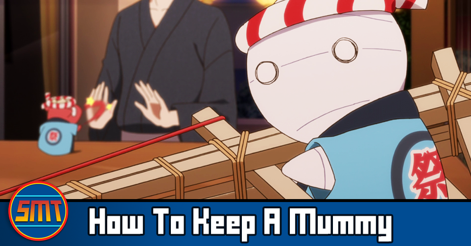 How To Keep A Mummy (w/Alison Lührs) (Mummy Stuff Part III)