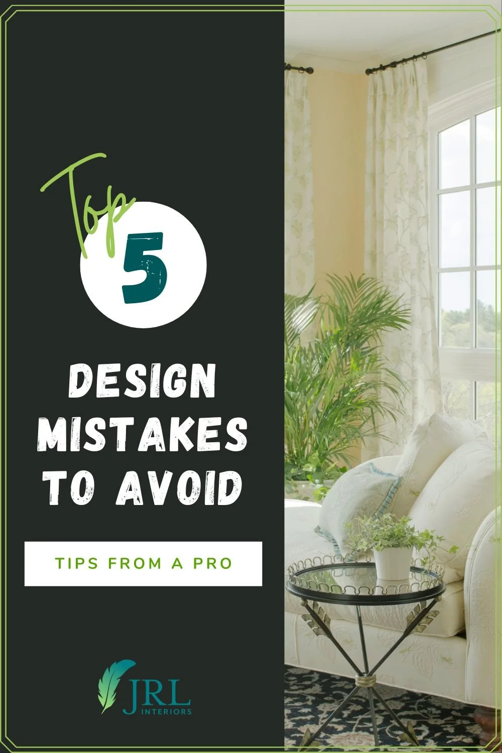 JRL Interiors — Five Design Mistakes to Avoid