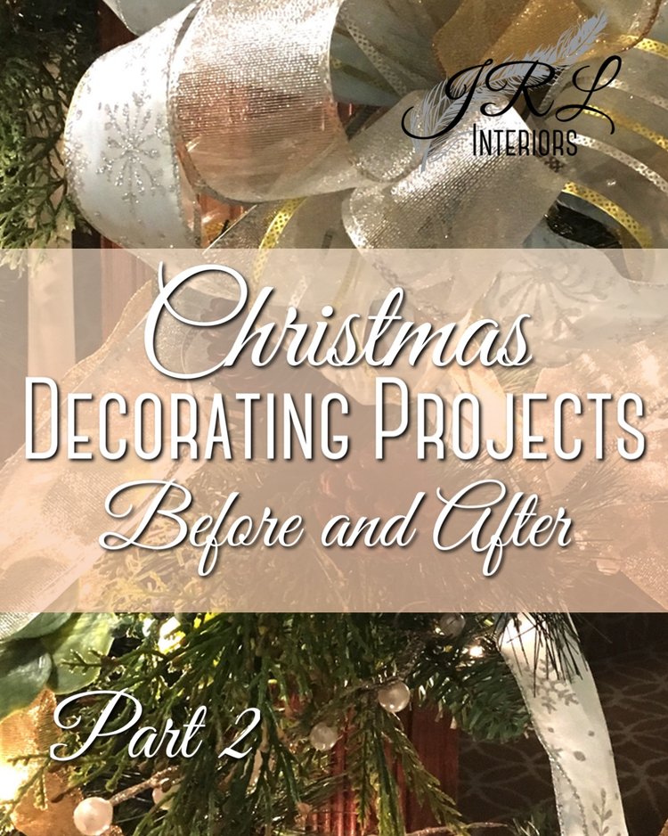 JRL Interiors — Holiday Decorating Projects; before and after Part 2