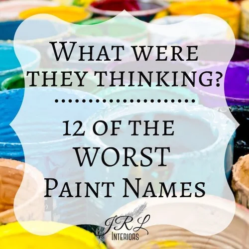 JRL Interiors — Weird Paint Names