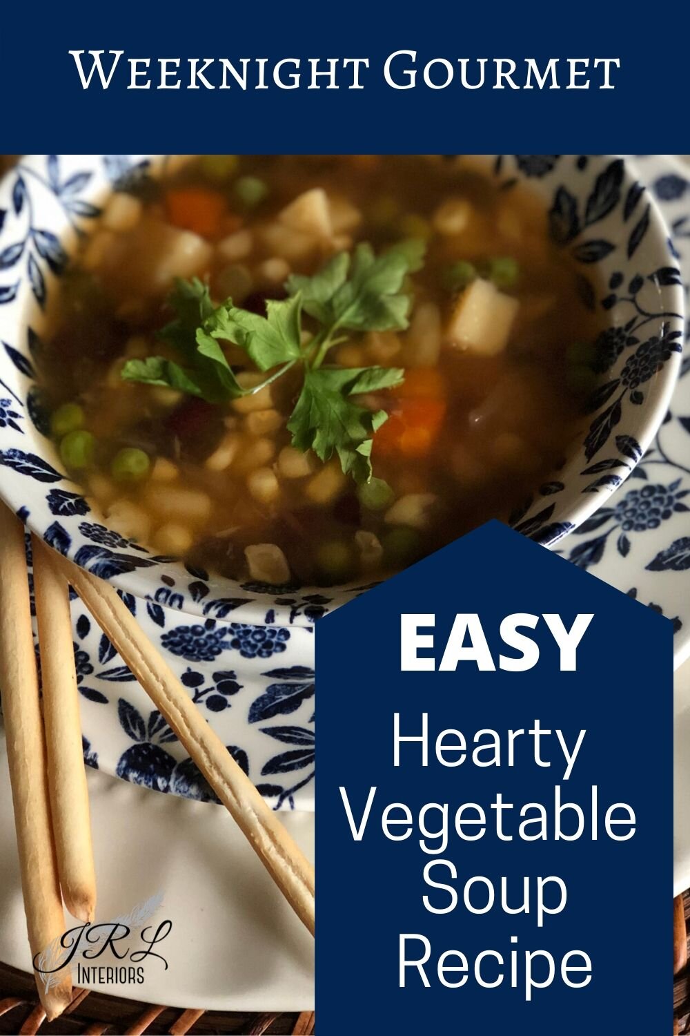 JRL Interiors — Hearty Vegetable Soup Recipe