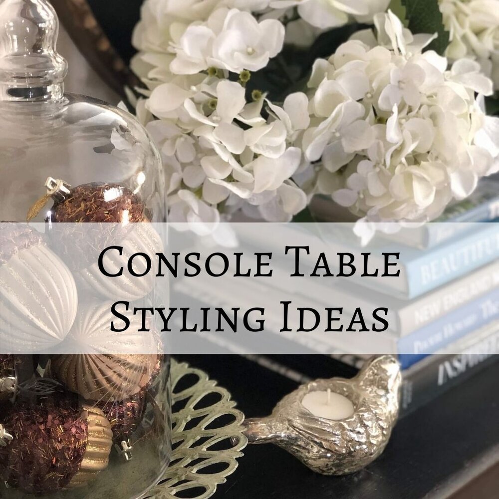 5 Ways To Style A Console Table, Elegant Console Table Decor