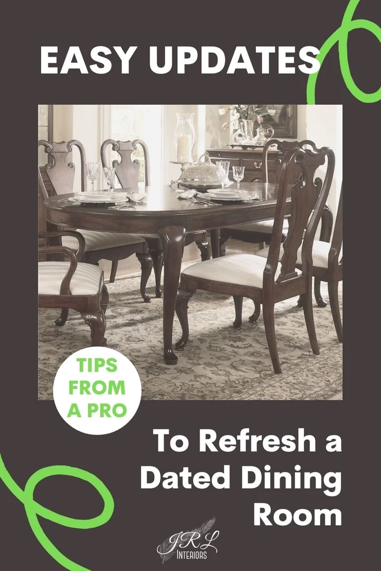 JRL Interiors — Updating Dining Room Decor