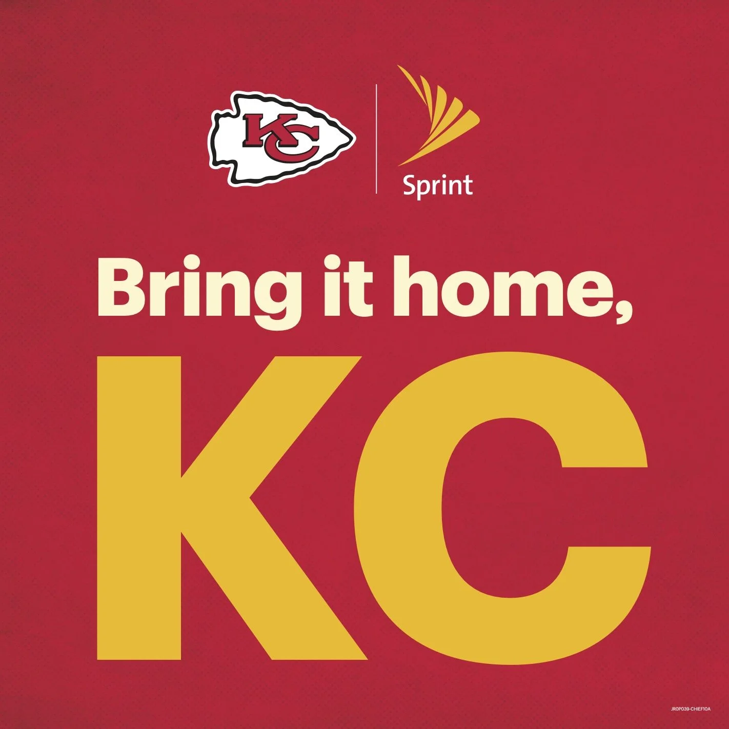 JR0P039-CHIEF10_BringItHomeKC_Sprint_Chiefs-Poster_19-75x19-75_Eng.jpg