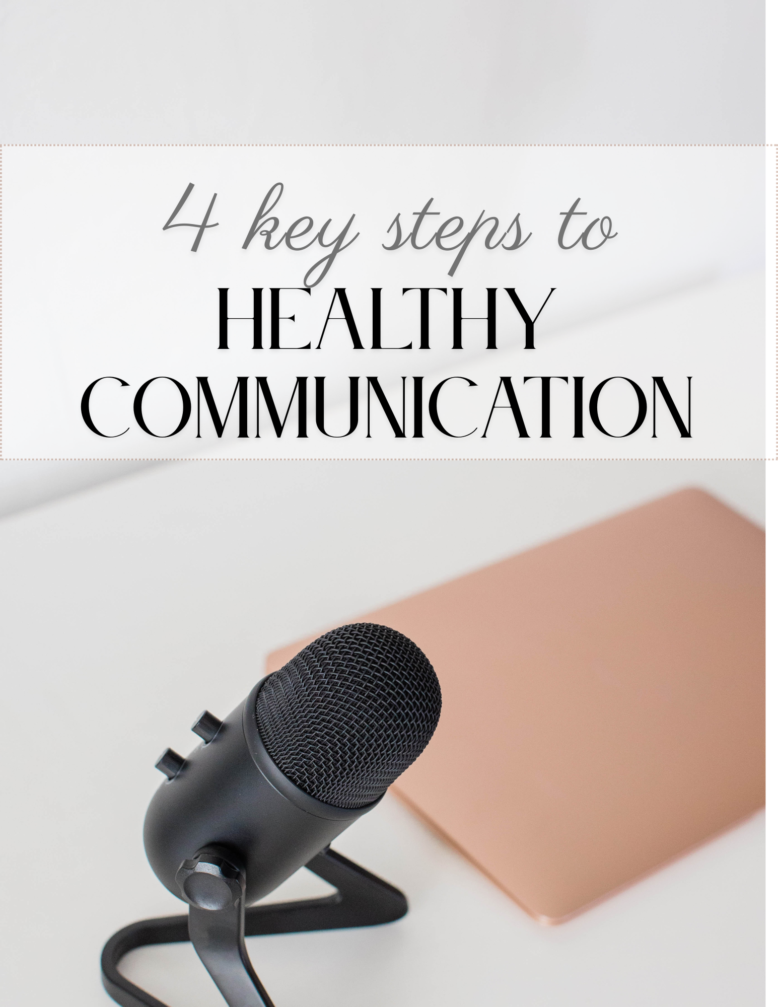 4 Steps to Healthy Communication