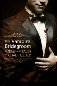 The Vampire Bridegroom, Chad Helder