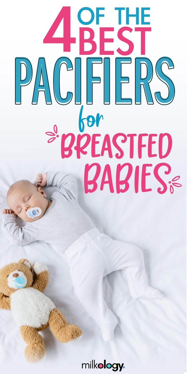 4 BEST Pacifiers For Breastfed Babies 2023 — Milkology®
