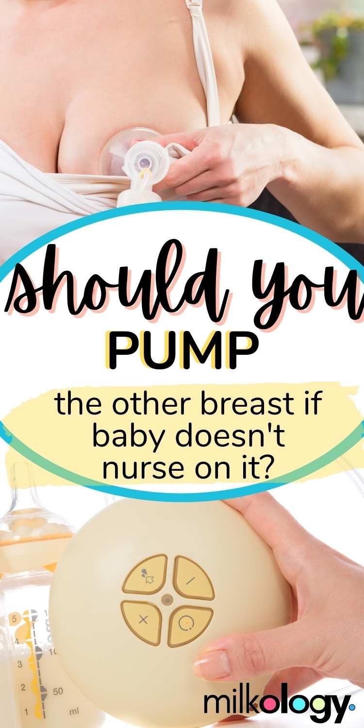 If Baby Only Nurses On One Side - Should I Pump? — Milkology®