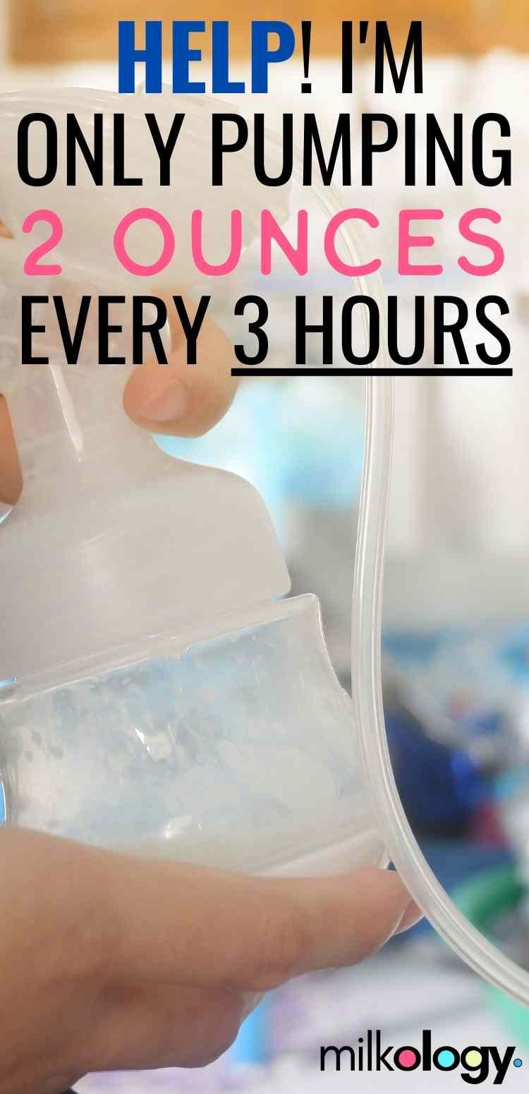 Help! I'm only pumping 2 oz. every 3 hours! — Milkology®