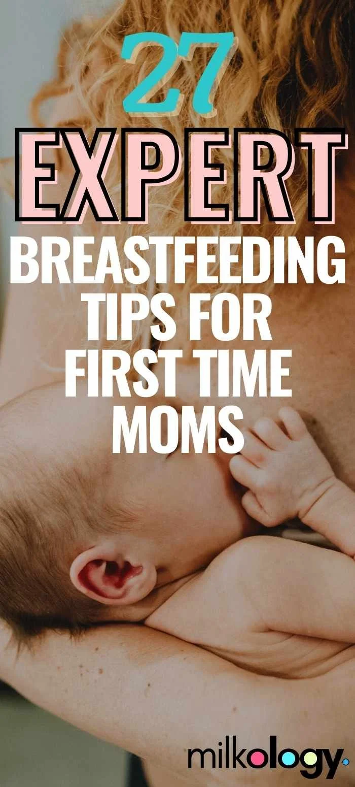27 Expert Breastfeeding Tips For New Moms — Milkology®