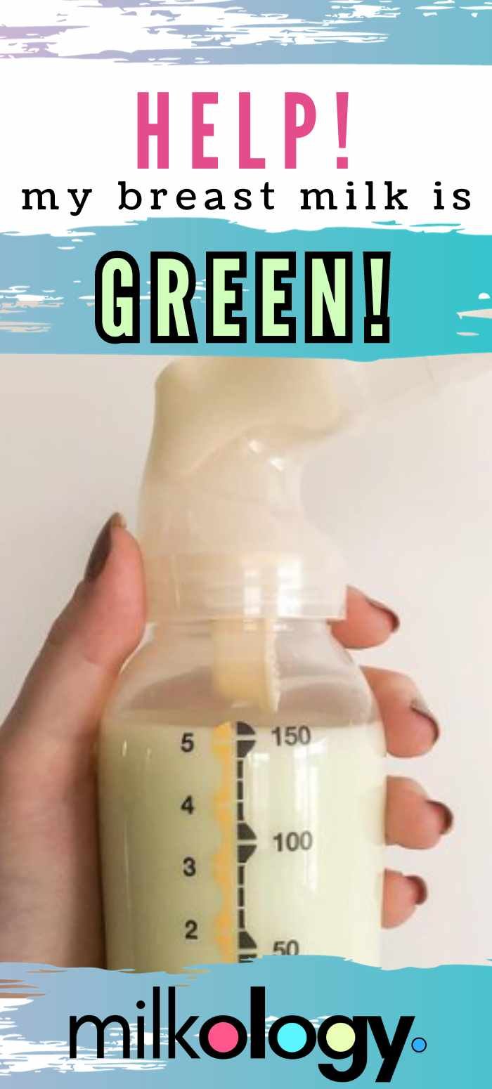 Help! My Breast Milk Is Green! — Milkology®