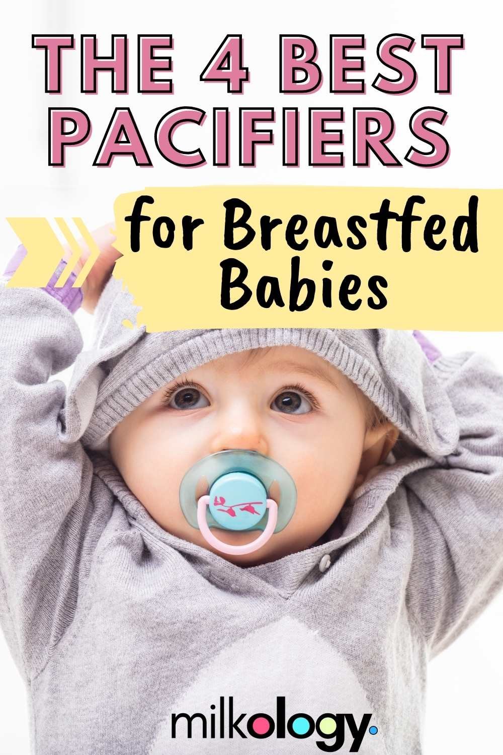 4 BEST Pacifiers For Breastfed Babies 2023 — Milkology®