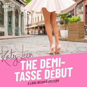 The Demi-Tasse Début by Katy Leen
