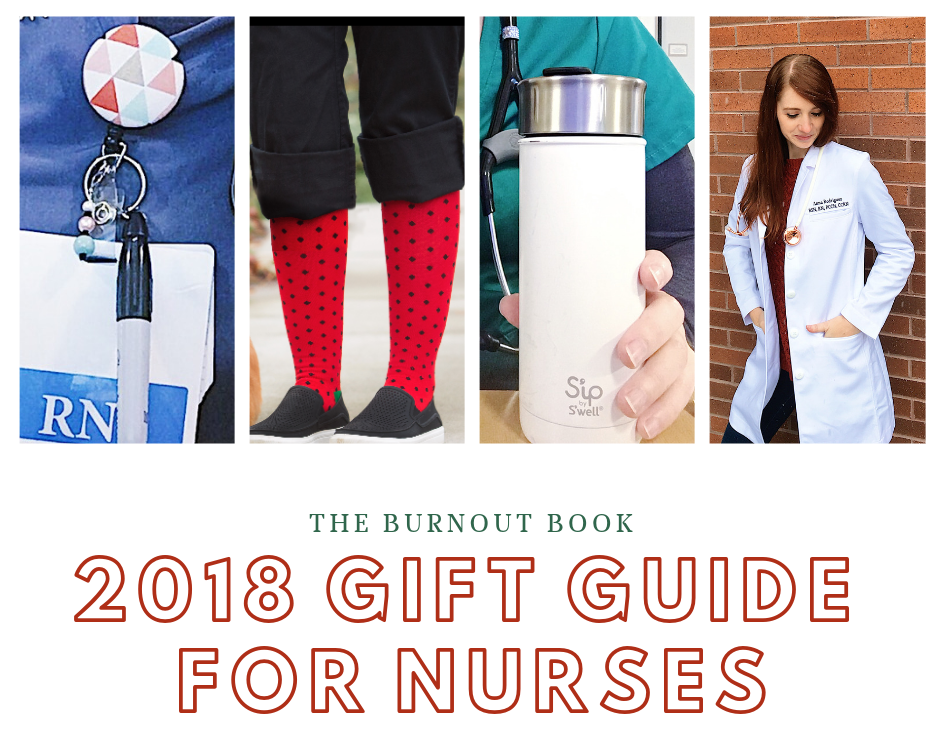 2018 Gift Guide for Nurses — The Burnout Book