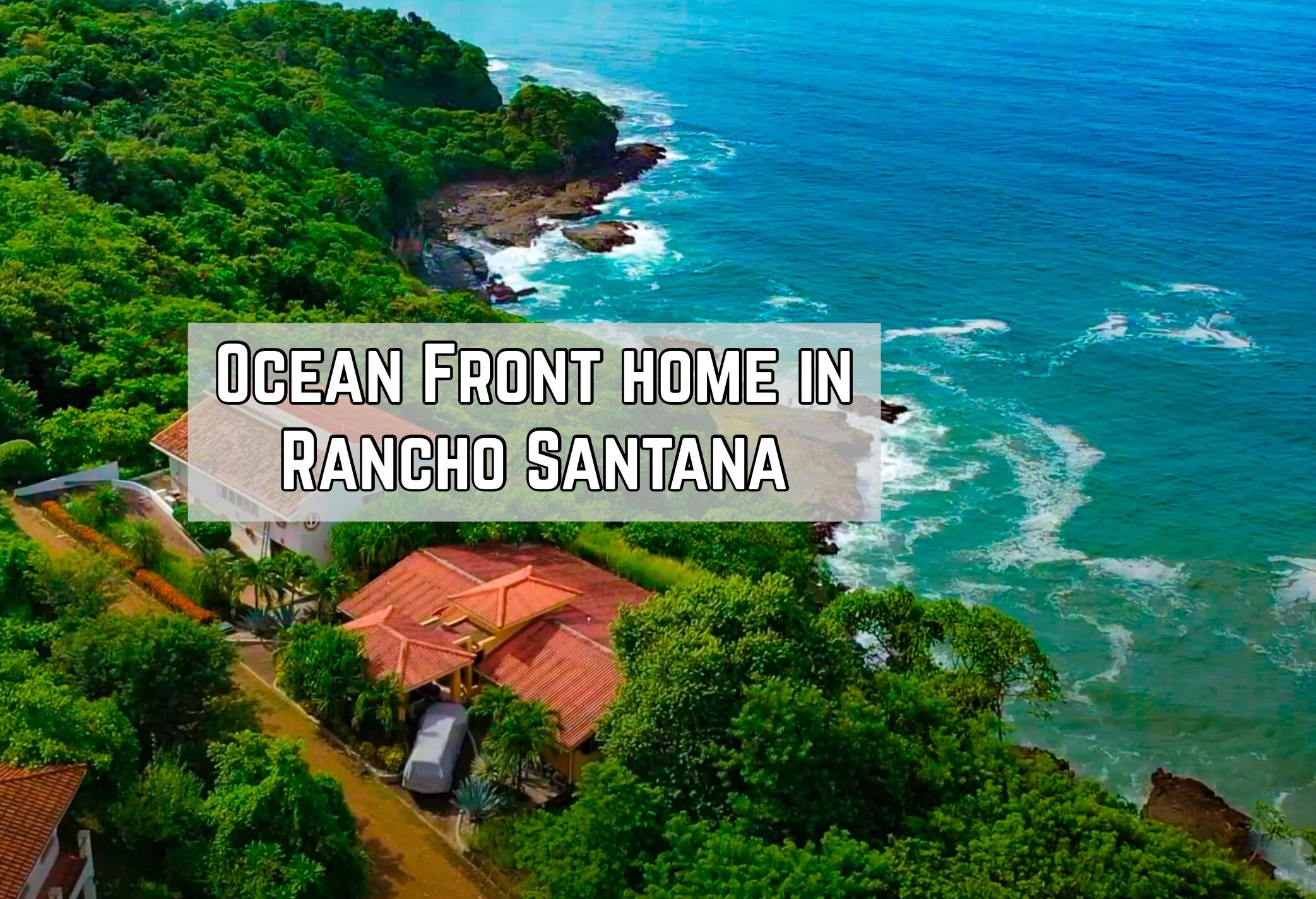 Ocean Front Home on the Cliffs in Rancho Santana (Sold)